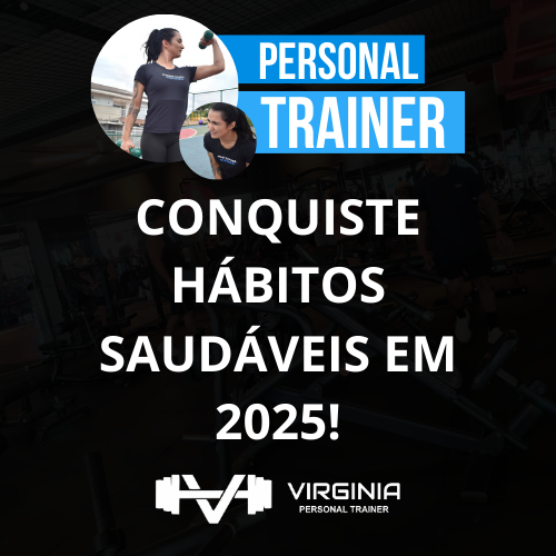 Leia mais sobre o artigo Conquiste Hábitos Saudáveis com um Personal Trainer em 2025!