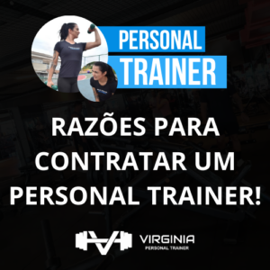 Razões para Contratar um Personal Trainer!