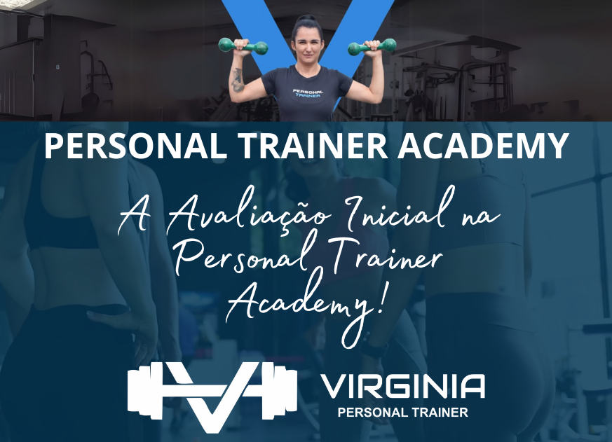 Leia mais sobre o artigo Avaliação inicial na Personal Trainer Academy: 9 Fatores Relevantes