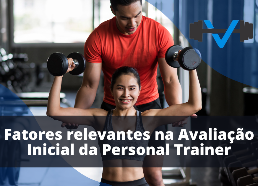 Avaliação inicial na Personal Trainer Academy 9 Fatores Relevantes