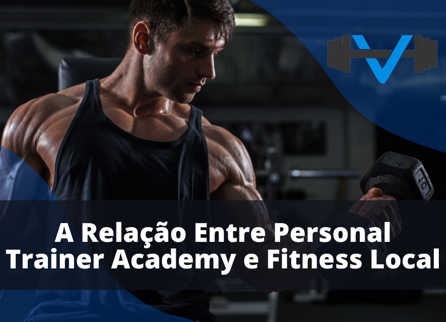 Personal Trainer Academy e Fitness Local em 2025