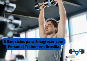 8 Exercícios para Emagrecer com Personal Trainer em Brasília